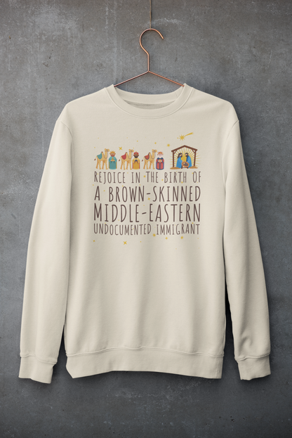 Rejoice in the Birth of a Brown Skinned Middle Eastern Undocumented Immigrant Christmas Holiday Graphic Tee