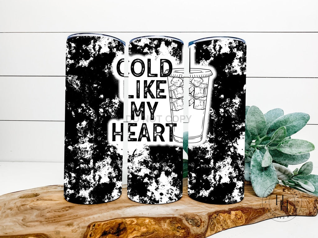 Cold Like My Heart Completed 20Oz Skinny Tumbler Sublimation