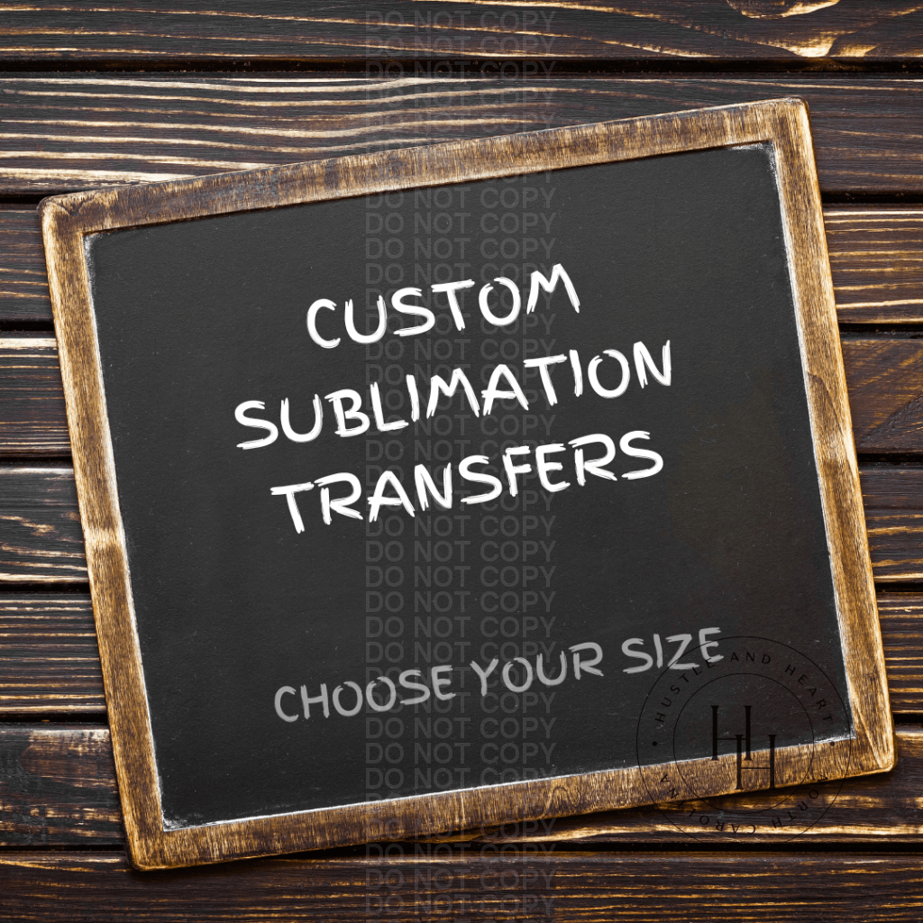 Custom Sublimation Transfers