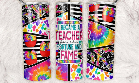 I became a teacher for the Fortune and Fame Completed 20oz Skinny Tumbler