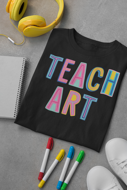 Teach Art Colorful Graphic Tee