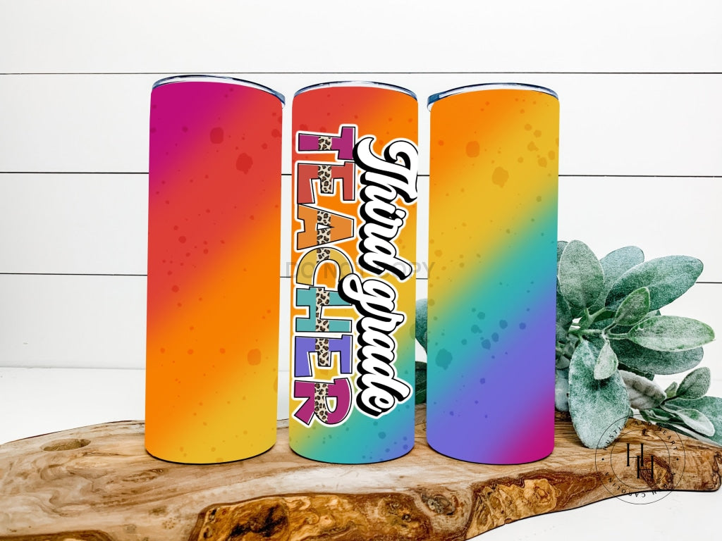 Third Grade Teacher Completed 20Oz Skinny Tumbler Sublimation